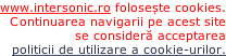 www.intersonic.ro folosește cookies. Continuarea navigarii pe acest site se consideră acceptarea  politicii de utilizare a cookie-urilor.